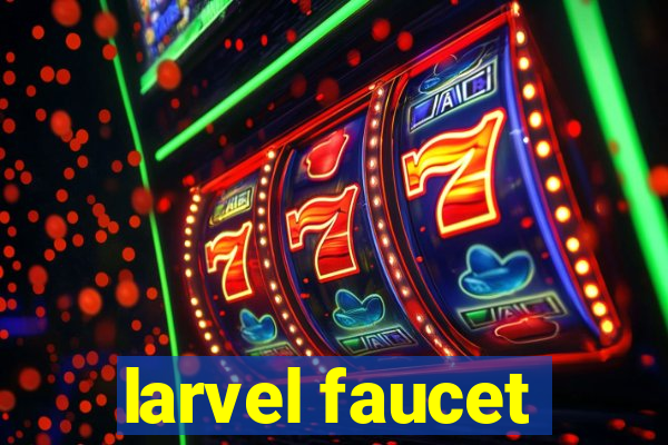 larvel faucet